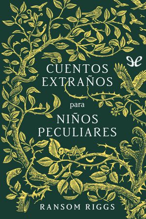 [Miss Peregrine's Peculiar Children 0.50] • Cuentos Extraños Para Niños Peculiares